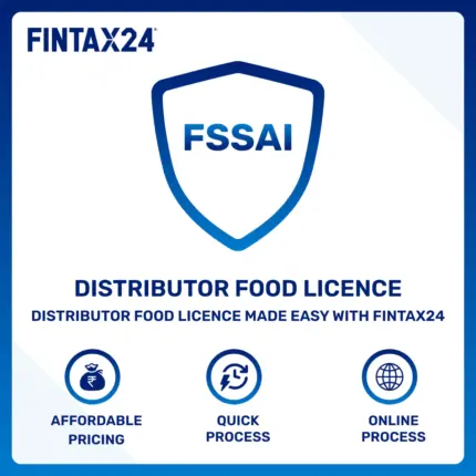 Distributor Food Licence registration service by FinTax24 for FSSAI compliance in India