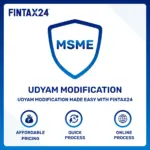 Udyam Registration Modification service by FinTax24 for MSME businesses in India